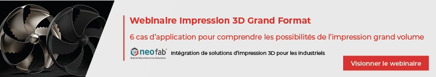 Webinaire Impression 3D Grand Format